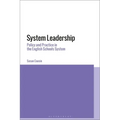 System Leadership: Policy and Practice in the English Schools System