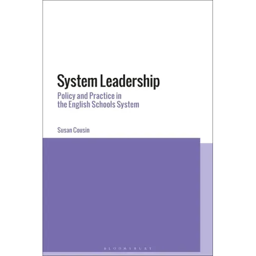 System Leadership: Policy and Practice in the English Schools System