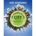 The Permaculture City: Regenerative Design for Urban, Suburban, and Town Resilience