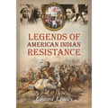 Legends of American Indian Resistance
