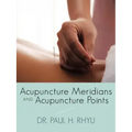 Acupuncture Meridians and Acupuncture Points