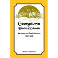 Georgetown, District of Columbia, Marriage and Death Notices, 1801-1838