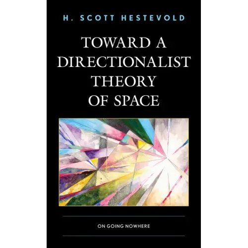 Toward a Directionalist Theory of Space: On Going Nowhere