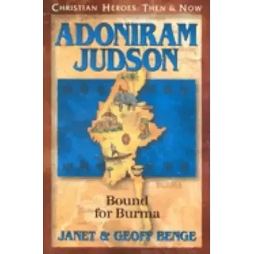 Adoniram Judson: Bound for Burma
