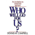 Who Will Go for Us?