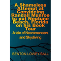 A Shameless Attempt at Convincing Randall Munroe to put Neptune Beach, Florida on his Book Tour: A tale of Necromancers and Skydiving