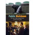 Public Meltdown: The Story of the Vermont Yankee Nuclear Power Plant