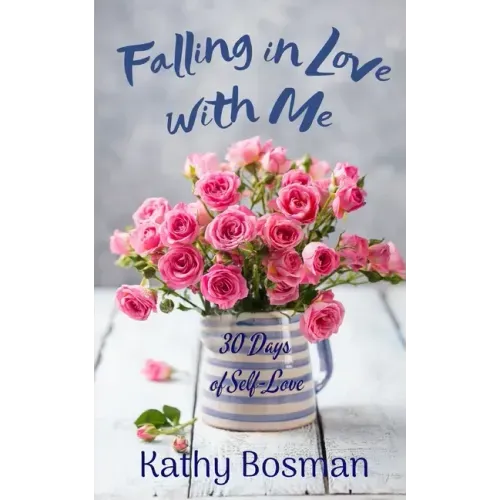 Falling in Love with Me: 30 Days of Self-Love