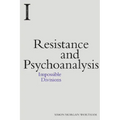 Resistance and Psychoanalysis: Impossible Divisions