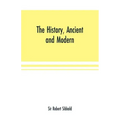 The history, ancient and modern, of the sheriffdoms of Fife and Kinross, with the description of both, and of the firths of Forth and Tay, and the isl