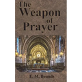 The Weapon of Prayer