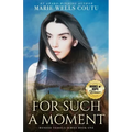 For Such a Moment