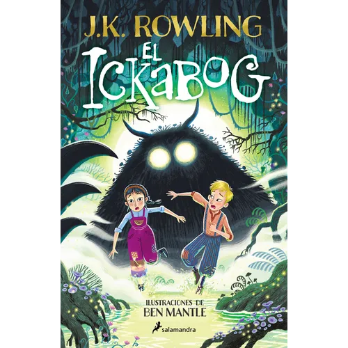 El Ickabog (Edición Ilustrada) / The Ickabog (Ilustrated Edition)