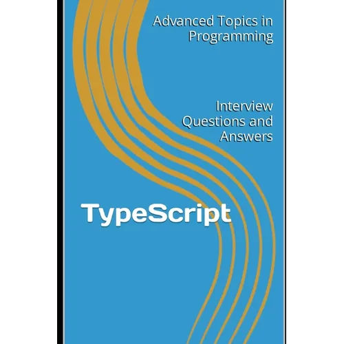 TypeScript: Interview Questions and Answers