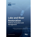 Lake and River Restoration: Method, Evaluation and Management