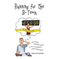 Running for the B-Team: One man's obsessive quest to run a marathon in under 3 hours