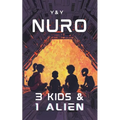 Nuro: 3 Kids & 1 Alien