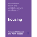 What Do We Know and What Should We Do about Housing?
