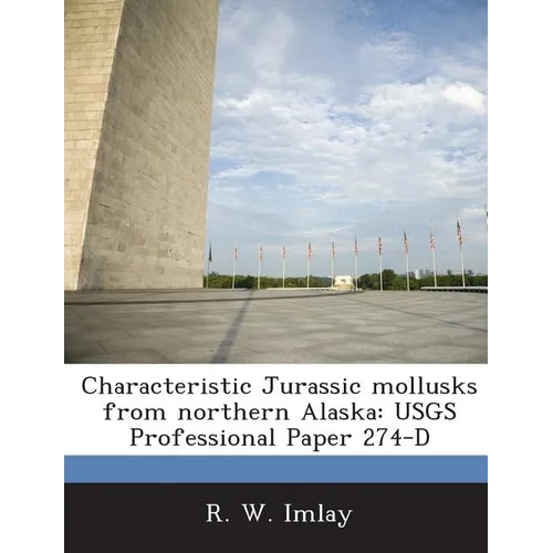 Characteristic Jurassic mollusks from northern Alaska: USGS Professional Paper 274-D