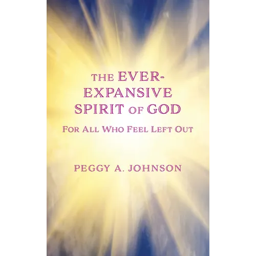 Ever-Expansive Spirit of God: Hope for All Who Feel Left Out