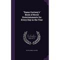 "Dame Curtsey's" Book of Novel Entertainments for Every Day in the Year