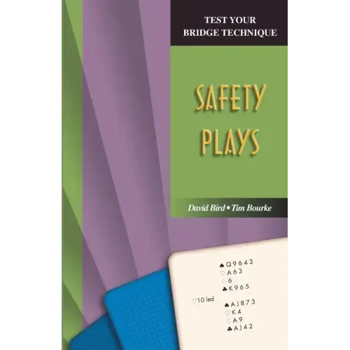 Test Your Bridge Technique: Safety Plays