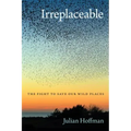 Irreplaceable: The Fight to Save Our Wild Places