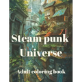 Steam punk universe adult coloring book
