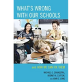What's Wrong with Our Schools: and How We Can Fix Them