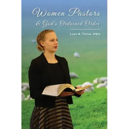 Women Pastors and God's Ordained Order