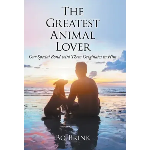 The Greatest Animal Lover: Our Special Bond with Them Originates in Him