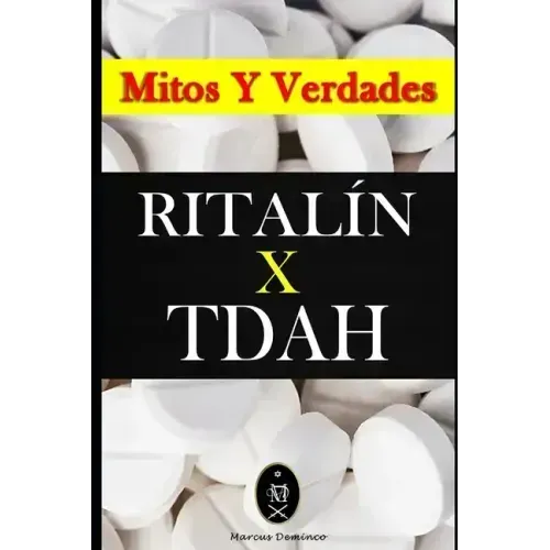 RITALÍN x TDAH - Mitos y Verdades