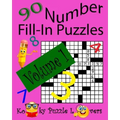 Number Fill-In Puzzles, Volume 1, 90 Puzzles