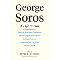 George Soros: A Life in Full
