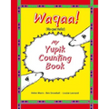 My Yupik Counting Book: Counting To "10" in Yupik