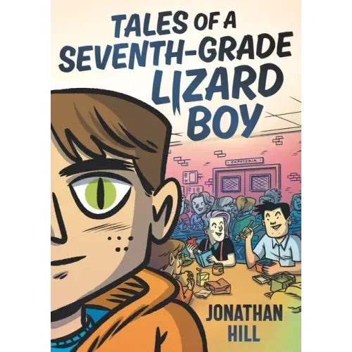Tales of a Seventh-Grade Lizard Boy: A Graphic Novel