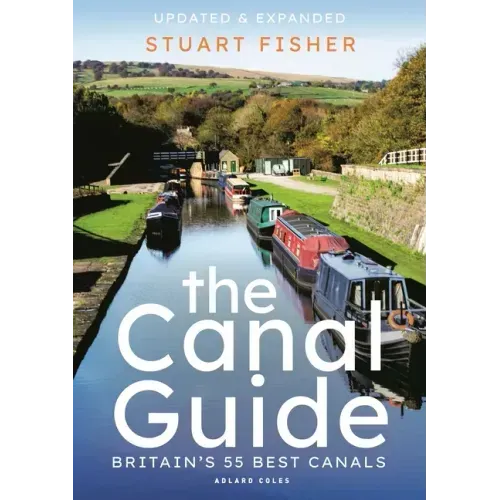 The Canal Guide: Britain's 55 Best Canals