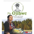 The Ojibwe: The Past and Present of the Anishinaabe