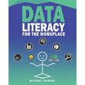 Data Literacy for the Workplace