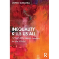Inequality Kills Us All: Covid-19's Health Lessons for the World