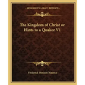 The Kingdom of Christ or Hints to a Quaker V1