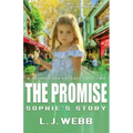 The Promise Sophie's Story: A Sophie Star Prequel Part Two