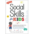 Social Skills for Kids: From Making Friends and Problem-Solving to Self-Control and Communication, 150+ Activities to Help Your Child Develop Essentia