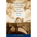 The Development of Propulsion Technology for U.S. Space-Launch Vehicles, 1926-1991