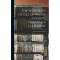 The Woodleys of Isle of Wight County, Virginia. A Statement