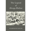 The Legend of Sleepy Hollow: A Haunted American Classic, First Published 1820