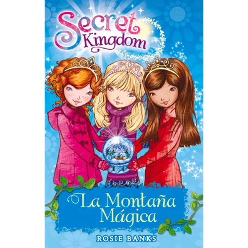 Secret Kingdom 5. La Montaña Mágica