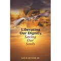 Liberating Our Dignity, Saving Our Souls: A New Theory of African American Identity Formation