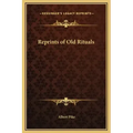 Reprints of Old Rituals