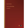 The Lily of the Valley: in large print